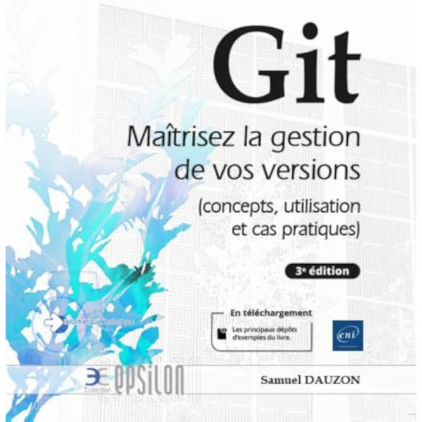 Git - Maîtrisez la gestion de vos versions