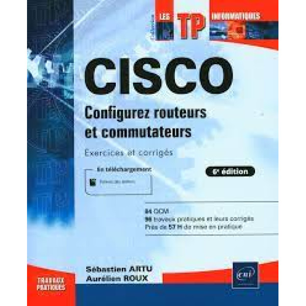 Cisco - Configurez routeurs et commutateurs