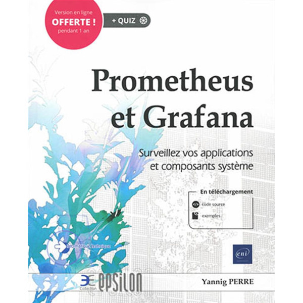 Prometheus et Grafana - Surveillez vos applications et composants système