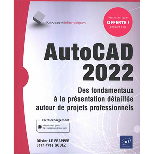 AutoCAD 2022 - Des fondamentaux à la présentation détaillée 