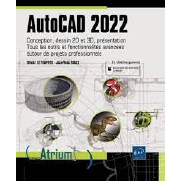 AutoCAD 2022 - Conception, dessin 2D et 3D, présentation.