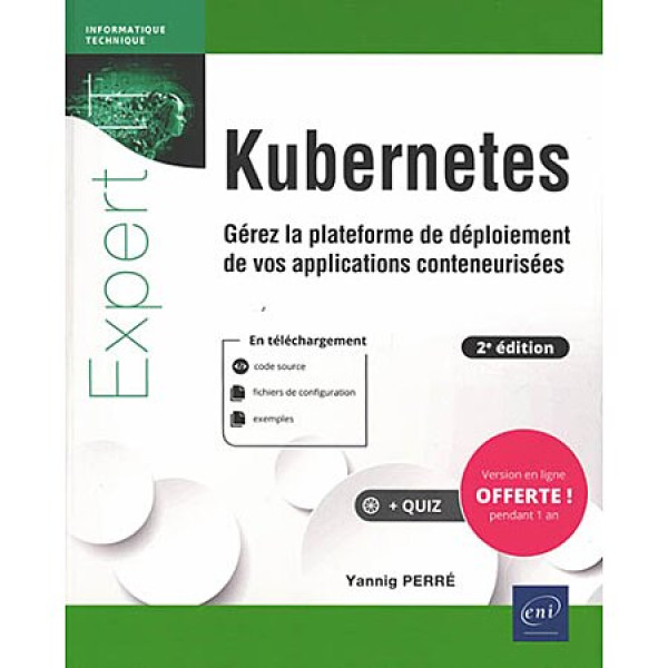 Kubernetes - Gérez la plateforme de déploiement de vos applications conteneurisées 2ED