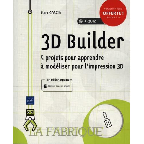 3D Builder - 5 projets pour apprendre à modéliser pour l'impression 3D