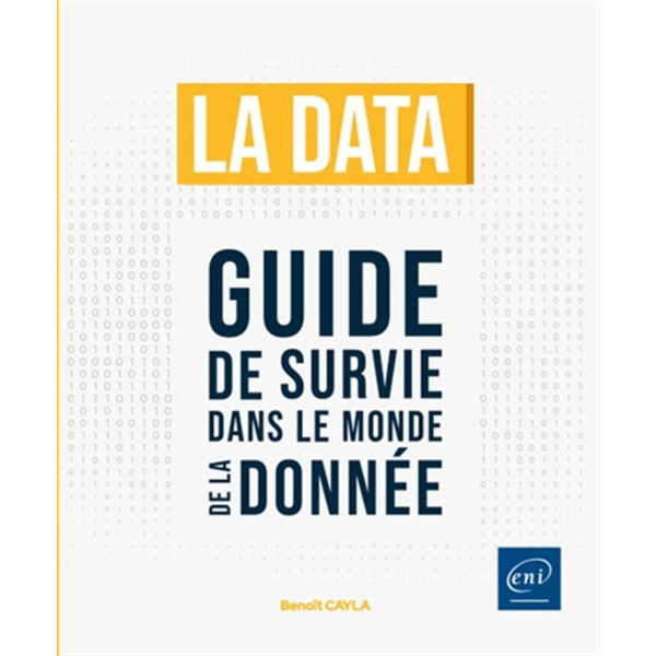 La data - Guide de survie dans le monde de la donnée