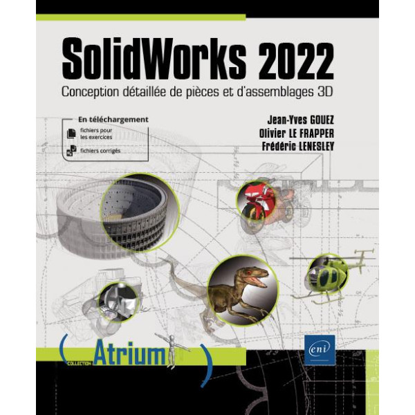 SolidWorks 2022 - Conception détaillée de pièces et d'assemblages 3D