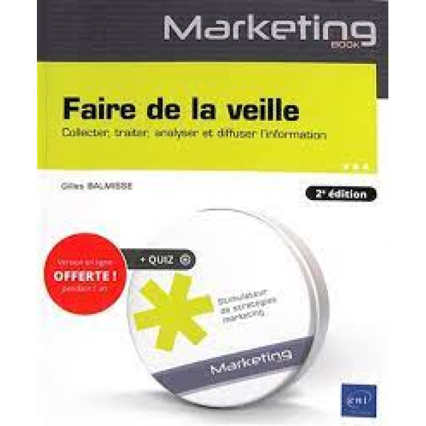 Faire de la veille - Collecter, traiter, analyser et diffuser l'information 2ED