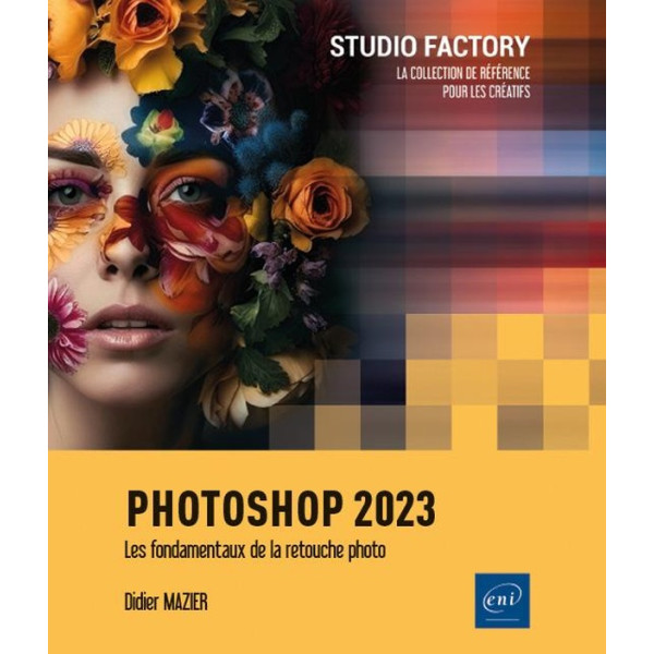Photoshop 2023 : les fondamentaux de la retouche photo