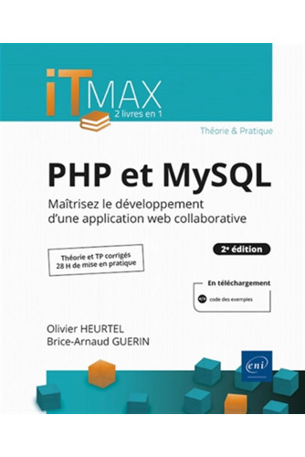 PHP et MySQL - Maîtrisez le développement d'une application web collaborative 2éd PHP et MySQL - Maîtrisez le développement d'une application web collaborative 2éd