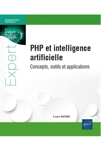 PHP et intelligence artificielle:Concepts,Outils et applications PHP et intelligence artificielle:Concepts,Outils et applications
