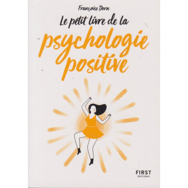 Le petit livre de la psychologie positive 