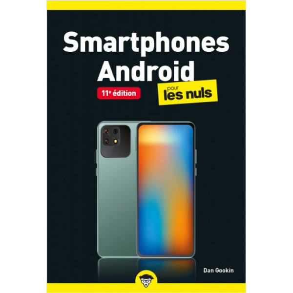 Smartphones Android pour les Nuls 11ED