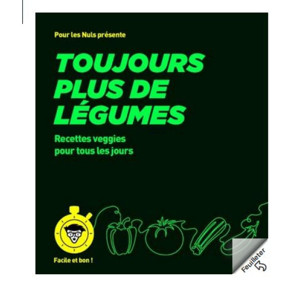 Toujours plus de légumes - Recettes veggies pour tous les jours