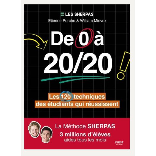 De 0 à 20/20 Les 120 techniques des étudiants qui réussissent