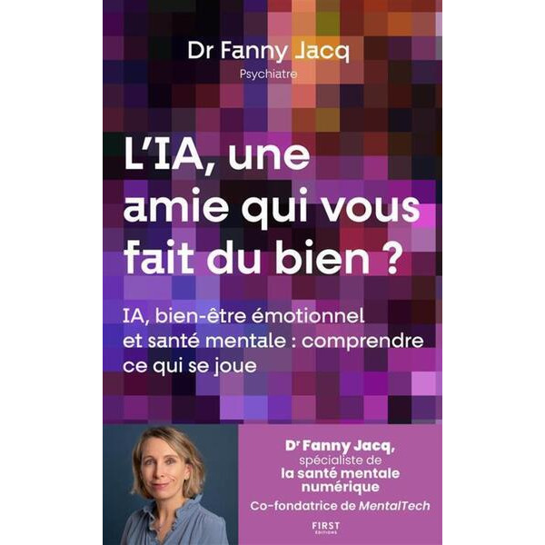 L'IA, une amie qui vous fait du bien ? IA,bien-être émoyionnel et santé mentale:comprendre ce qui se joue