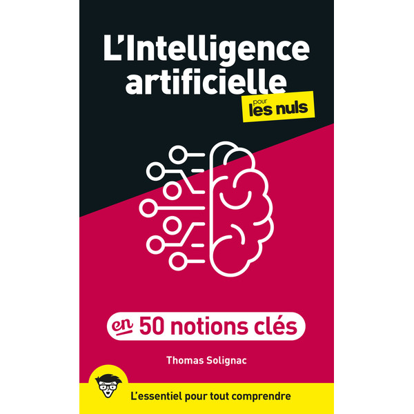 L'Intelligence artificielle pour les Nuls en 50 notions clés.