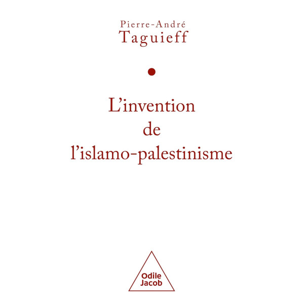 l'invention de l'islamo-palestinisme -Jihad mondial contre les juifs et diabolisation d'Israël