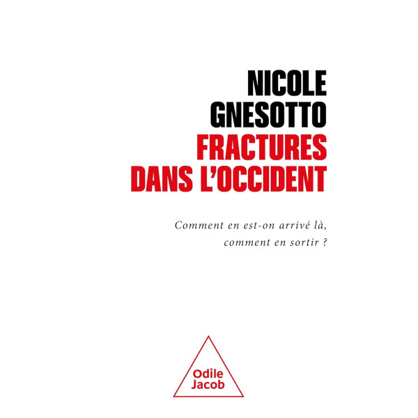 Fractures dans l'Occident: Comment en est-on arrivé là, comment en sortir ?