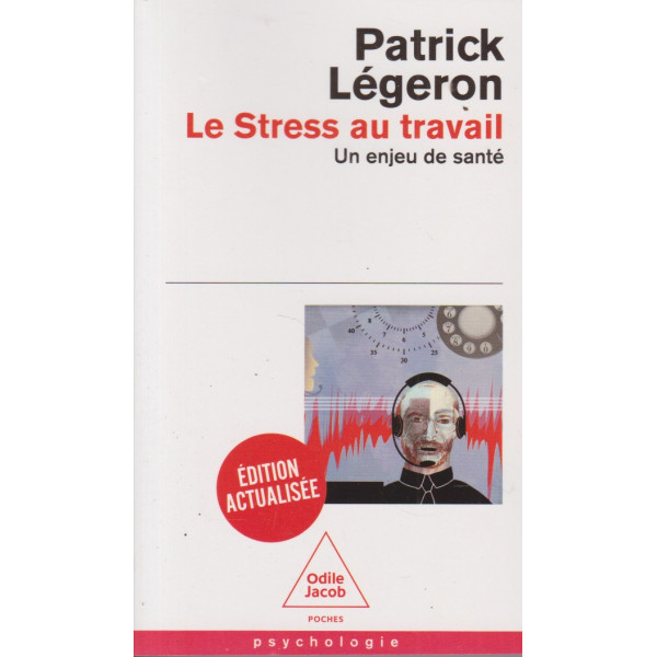 Le stress au travail -Un enjeu de santé
