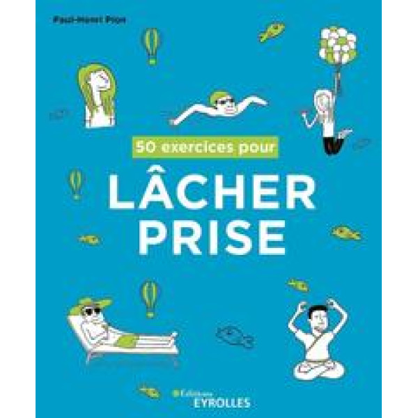 50 exercices pour Làcher Prise