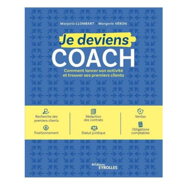 Je deviens coach - Comment lancer son activité et trouver ses premiers clients