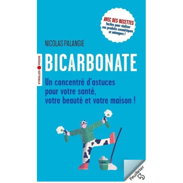 Bicarbonate un concentré d'astuces pour votre santé votre beauté et votre maison