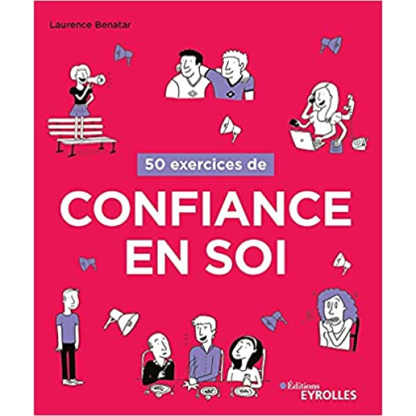 50 exercices de confiance en soi.