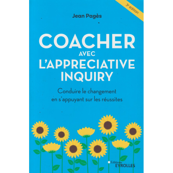 Coacher avec l'Appreciative Inquiry