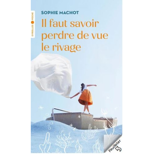        Il faut savoir perdre de vue le rivage