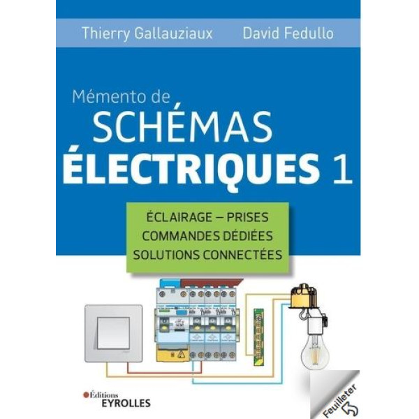 Mémento de schémas électriques tome 1 éclairage prises commandes dédiées solutions connectées