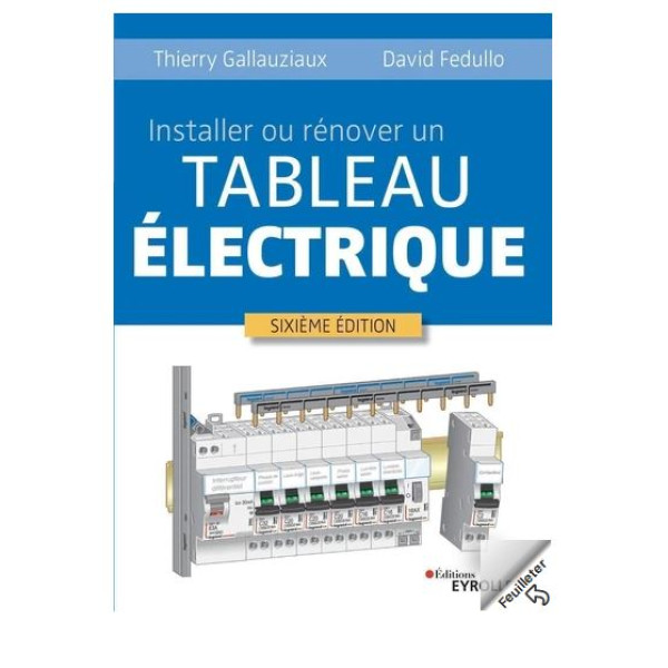 Installer ou rénover un tableau électrique 6 ed