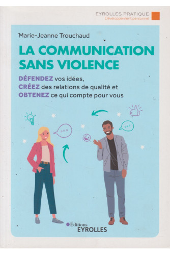La communication sans violence La communication sans violence