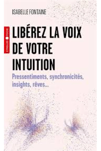 Libérez la voix de votre intuition Libérez la voix de votre intuition