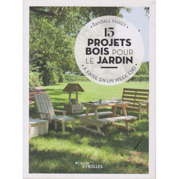 15 projets bois pour le jardin à faire en un week-end