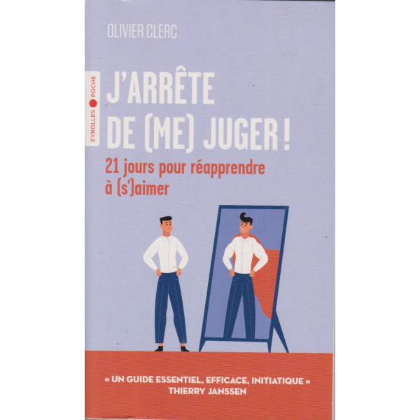 J'arrête de (me) juger ! - 21 jours pour réapprendre à (s')aimer