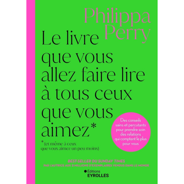 Le livre que vous allez faire lire à tous ceux que vous aimez (et même à ceux que vous aimez un peu moins)