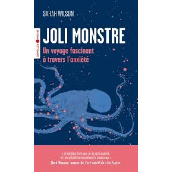 Joli monstre. Un voyage fascinant à travers l'anxiété