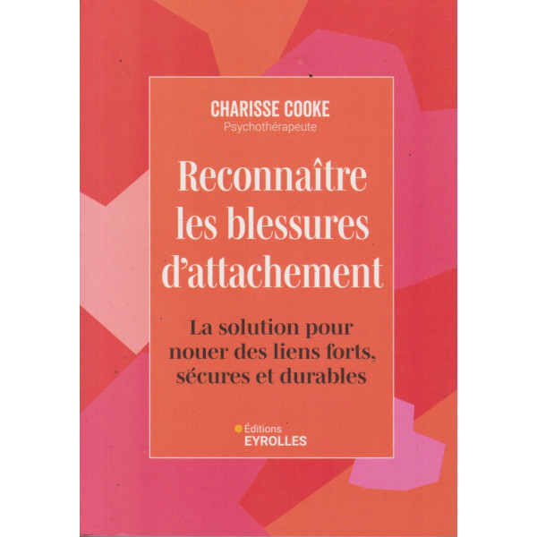 Reconnaître les blessures d'attachement