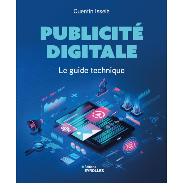 Publicité digitale : le guide technique