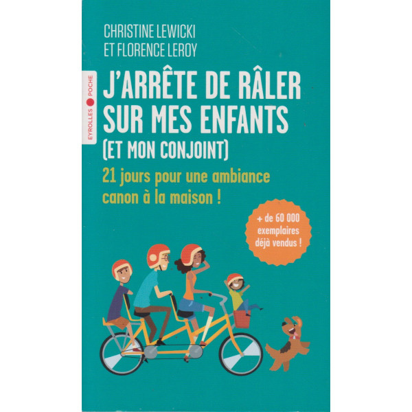 J'arrête de râler sur mes enfants et mon conjoint