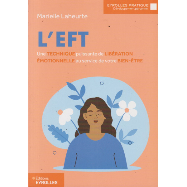 L'eft -Une technique puissante de libération émotionnelle au service de votre bien-être