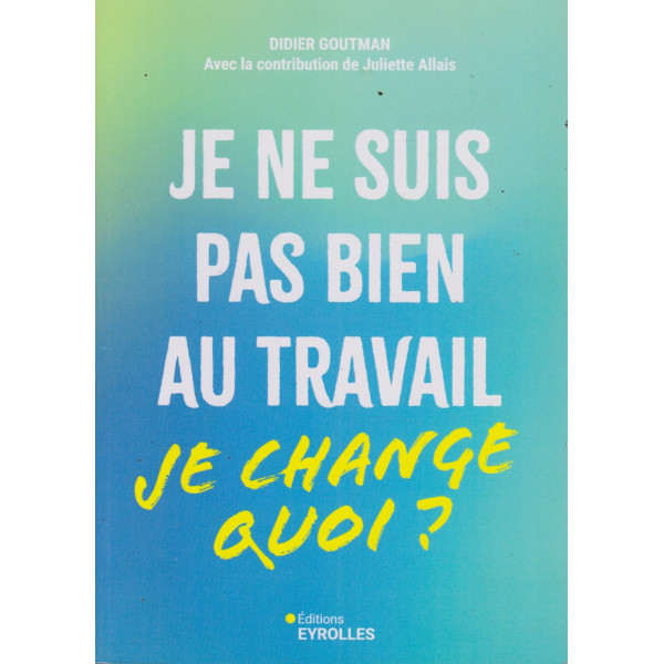 Je ne suis pas bien au travail