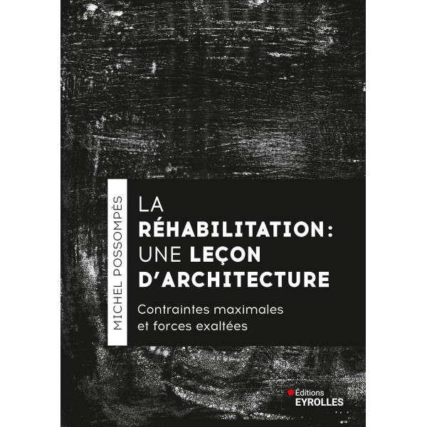 La réhabilitation, une leçon d'architecture