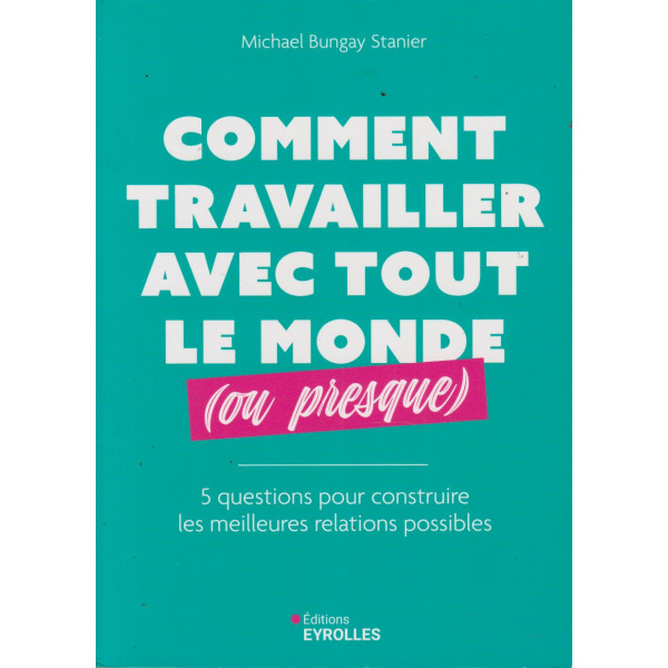 Comment travailler avec tout le monde