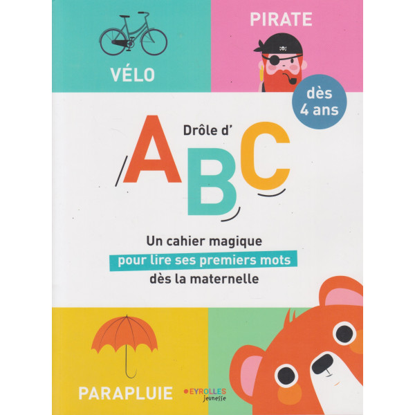 Drôle d'ABC -Un cahier magique pour lire ses premiers mots dès la maternelle