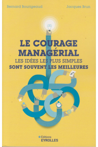 Le courage managérial Le courage managérial