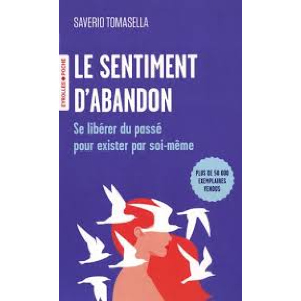 Le sentiment d'abandon -Se libérer du passé pour exister par soi-même