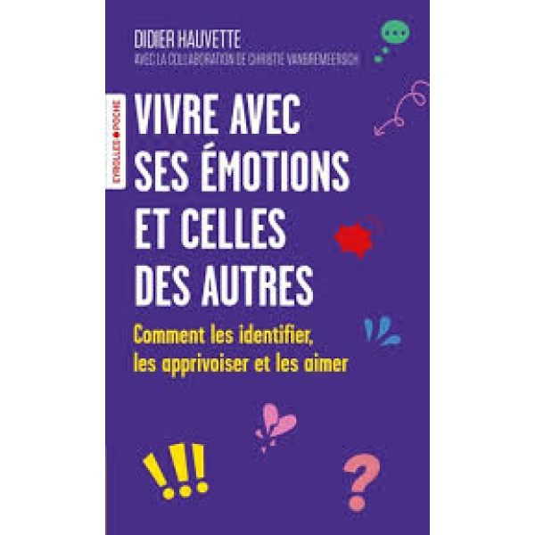 Vivre avec ses émotions et celles des autres