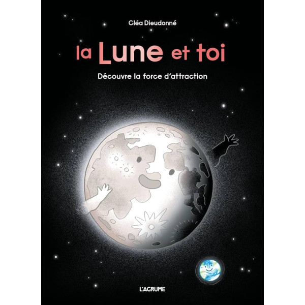 La Lune et toi -Découvre la force d'attraction