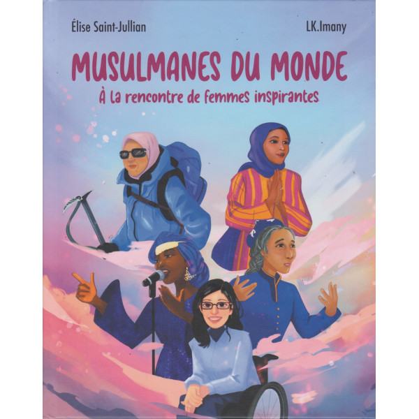 Musulmanes du monde -A la rencontre de femmes inspirantes