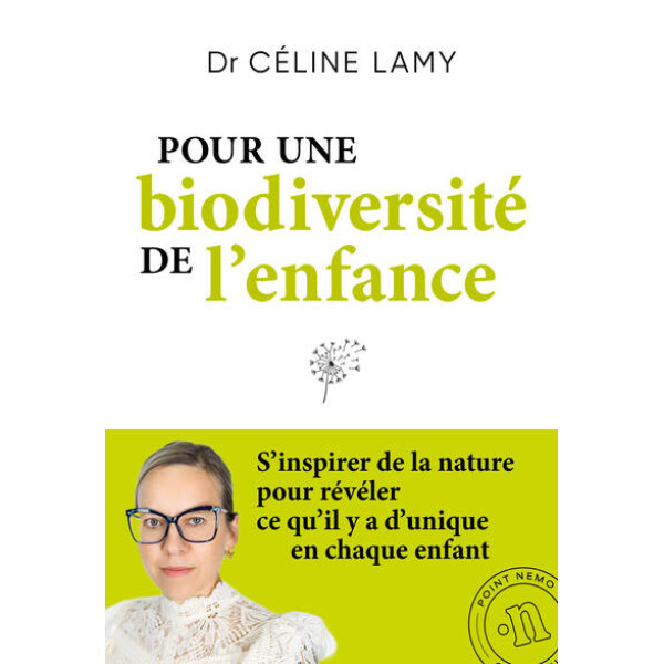 Pour une biodiversité de l'enfance. S'inspirer de la nature pour révéler ce qu'il y a d'unique en chaque enfant